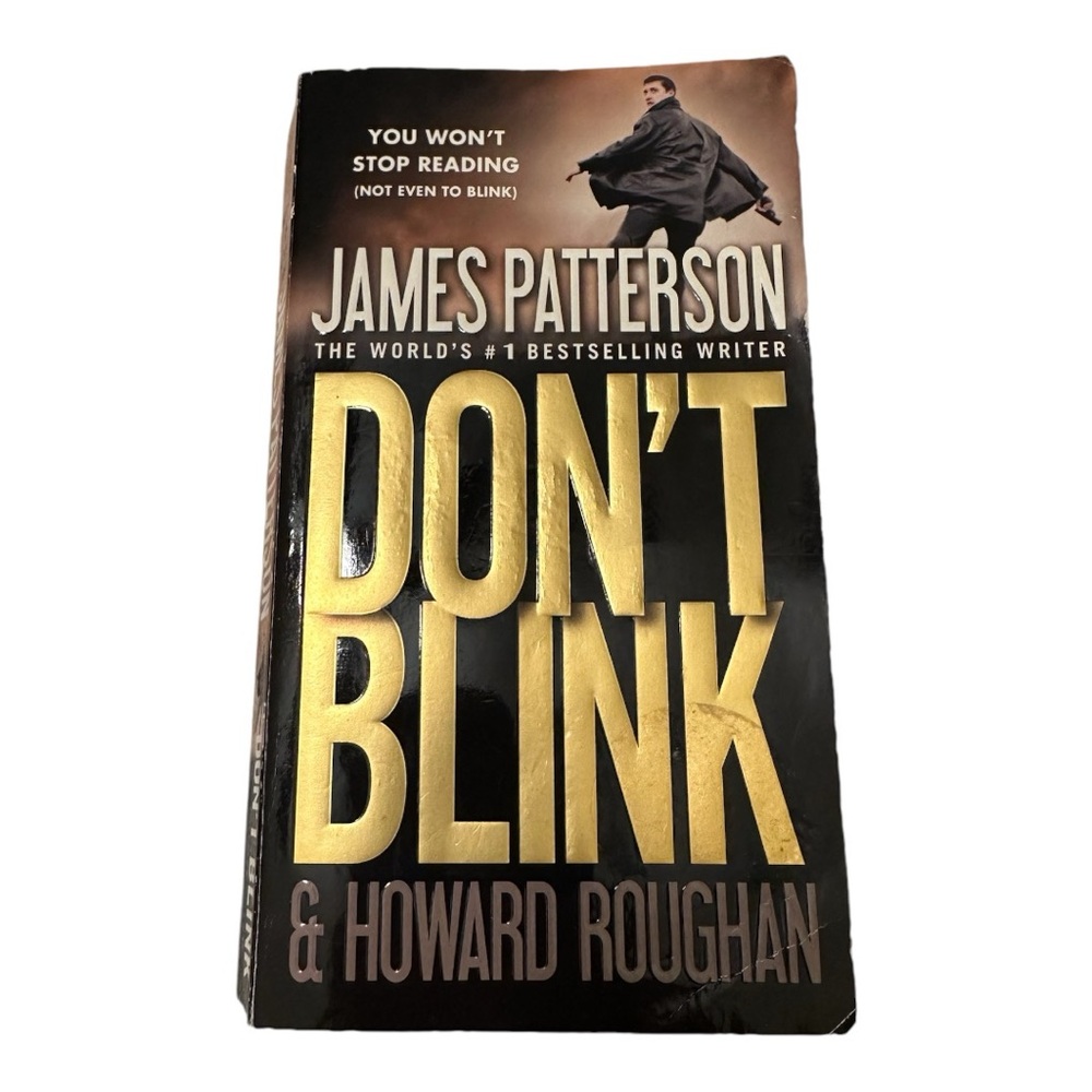 “Don’t Blink”, a Novel by James Patterson & Howard Roughan